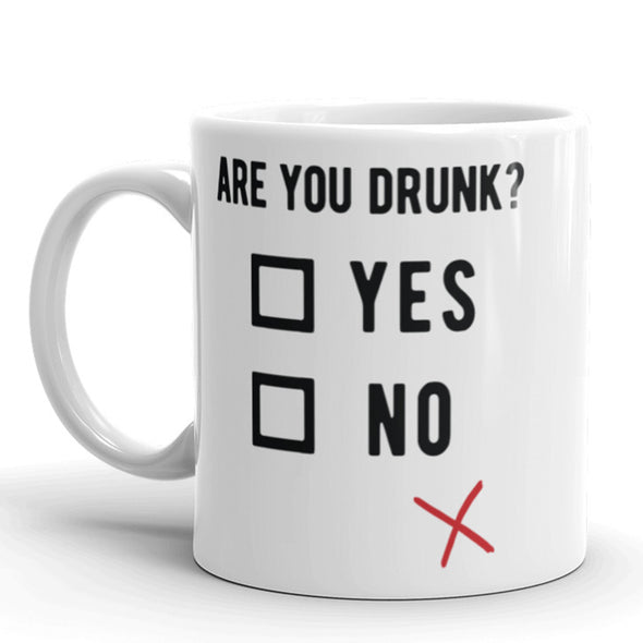 Are You Drunk Coffee Mug Funny Sarcastic Beer Wine Ceramic Cup-11oz