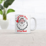 Ask Your Mom If I'm Real Mug Funny Christmas Novelty Coffee Cup-11oz