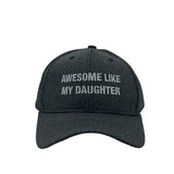 Awesome Like My Daughter Hat Funny Dad Cap