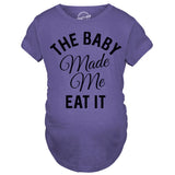 Maternity The Baby Made Me Eat It Funny Announcement Graphic Pregnancy T Shirt