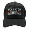 Back In My Day Hat Funny Sarcastic Retro Technology Graphic Novelty Cap