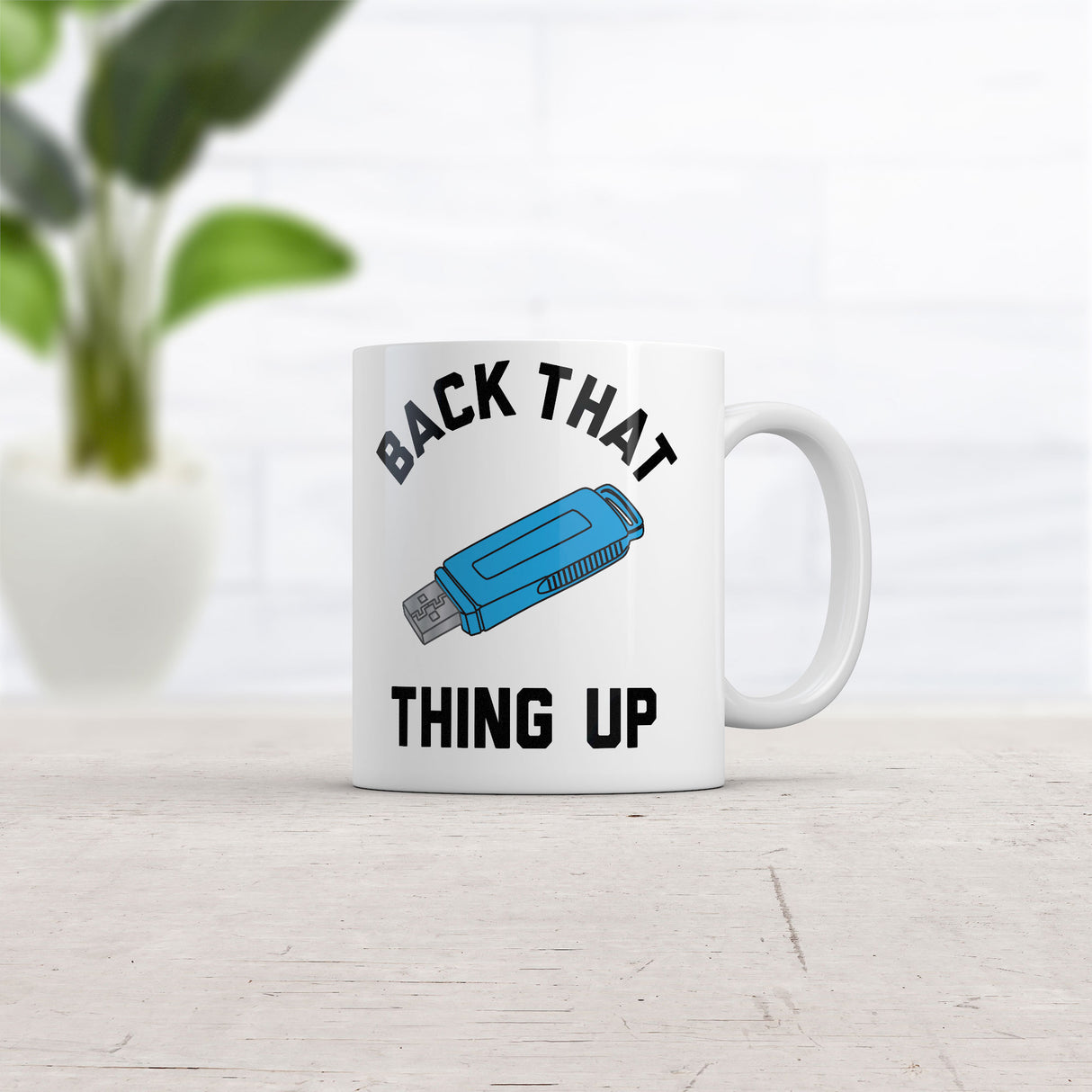 Back That Thing Up Mug Funny Computer Graphic Novelty Coffee Cup-11oz