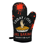 Today I Feel Like Baking Someone Into A Pie Funny Angry Novelty Kitchen Gloves (Oven Mitts)