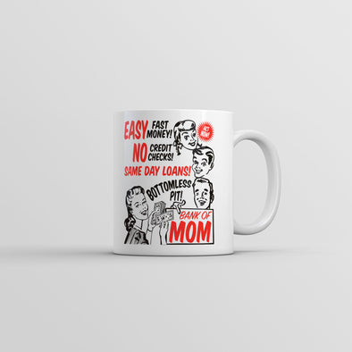 Bank Of Mom Mug Funny Mothers Day Gift Graphic Coffee Cup-11oz