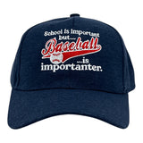 School Is Important But Baseball Is Importanter Hat Funny Sarcastic Graphic Novelty Cap