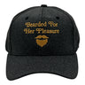 Bearded for Her Pleasure Hat Funny Sarcastic Graphic Novelty Cap