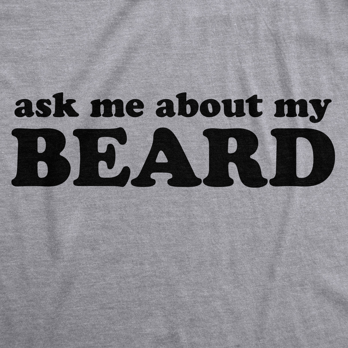 Ask Me About My Beard Flip Men's Tshirt