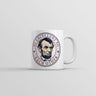 Be Excellent To Each Other Mug Funny Abe Lincoln Graphic Coffee Cup-11oz