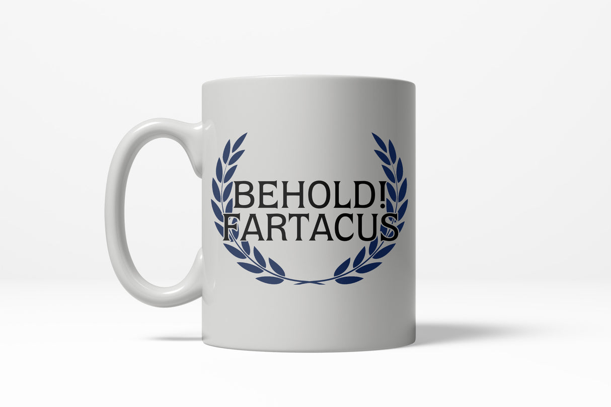 Behold Fartacus Funny Bathroom Humor Hilarious Ceramic Coffee Drinking Mug (White) - 11oz