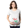 Maternity Best Gift Ever T Shirt Funny Christmas Present Bump New Pregnancy Tee