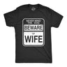 Beware of Wife Forget the Dog Men's Tshirt