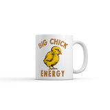 Big Chick Energy Mug Funny Sarcastic Graphic Novelty Coffee Cup-11oz
