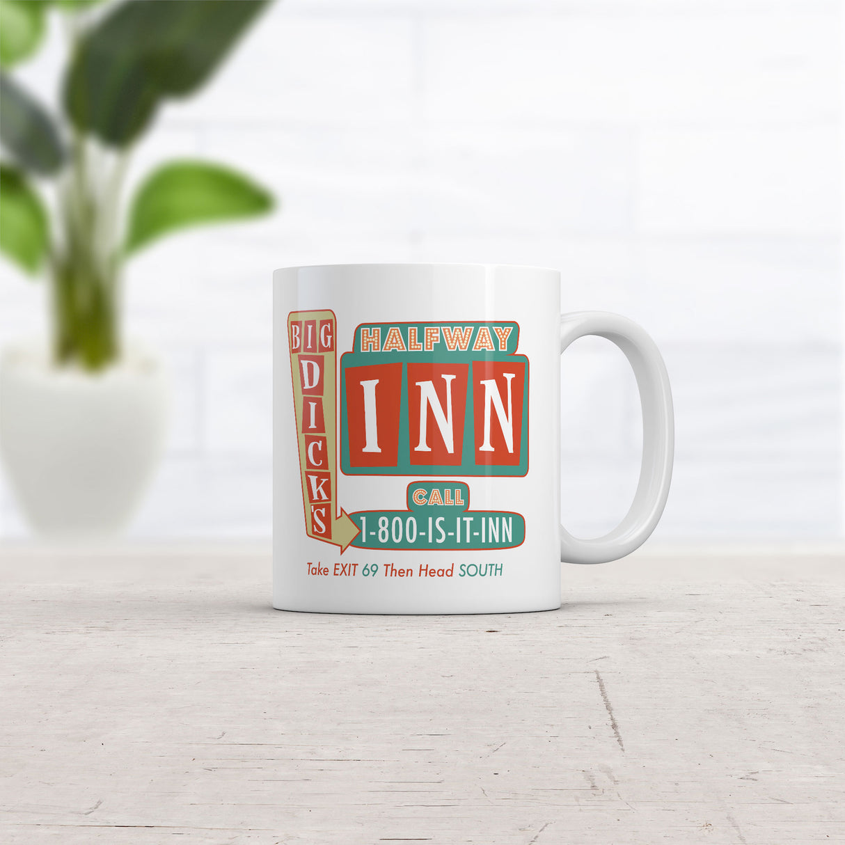 Big Dicks Halfway Inn Mug Funny Sarcastic Sex Graphic Novelty Coffee Cup-11oz