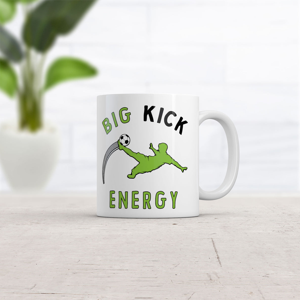Big Kick Energy Mug Funny Sarcastic Soccer Graphic Novelty Coffee Cup-11oz