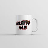 Blow Me Turbo Mug Funny Sarcastic Car Graphic Coffee Cup-11oz