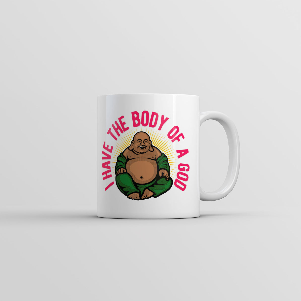 I Have The Body Of A God Mug Funny Buddha Graphic Coffee Cup-11oz