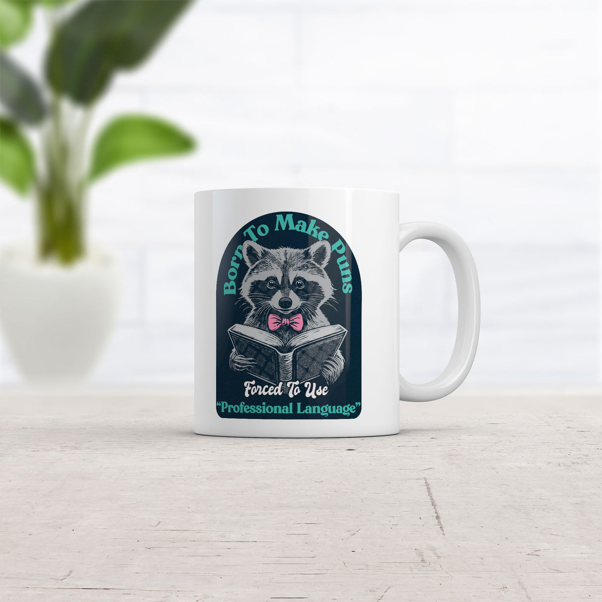 Born to Make Puns Forced to Use Professional Language Mug Funny Sarcastic Graphic Novelty Coffee Cup-11oz