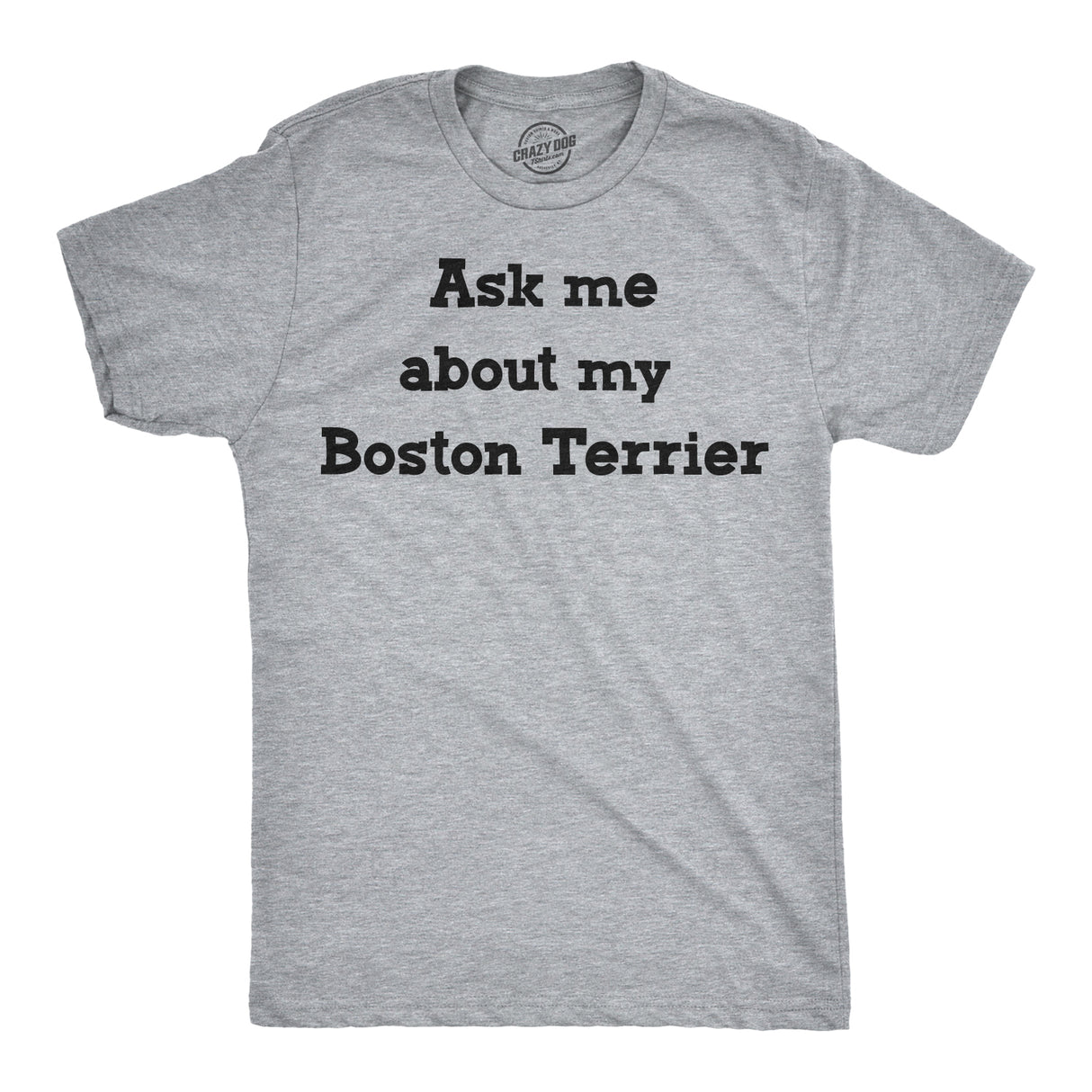 Ask Me About My Boston Terrier Flip Men's Tshirt