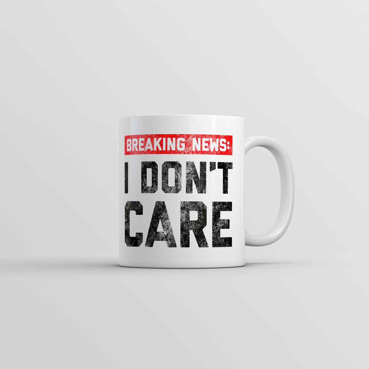 Breaking News I Dont Care Mug Funny Sarcastic Novelty Coffee Cup-11oz