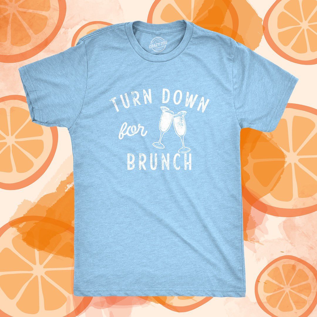 Mens Turn Down For Brunch T Shirt Funny Breakfast Mimosa Drinking Lovers Tee For Guys