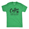 Coffee Makes Me Feel Less Murdery Men's Tshirt