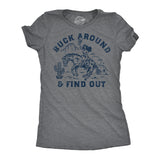 Womens Funny T Shirts Buck Around And Find Out Sarcastic Graphic Novelty Tee For Ladies