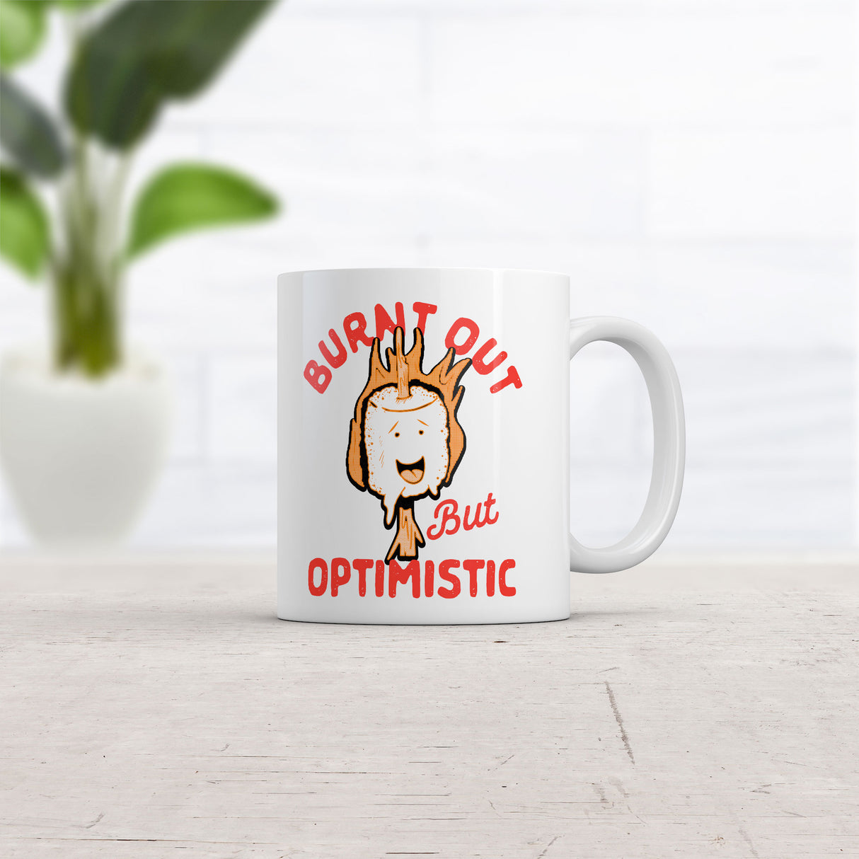 Burnt Out But Optimistic Mug Funny Sarcastic Smore Graphic Novelty Coffee Cup-11oz