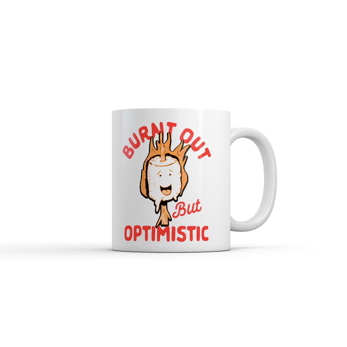 Burnt Out But Optimistic Mug Funny Sarcastic Smore Graphic Novelty Coffee Cup-11oz