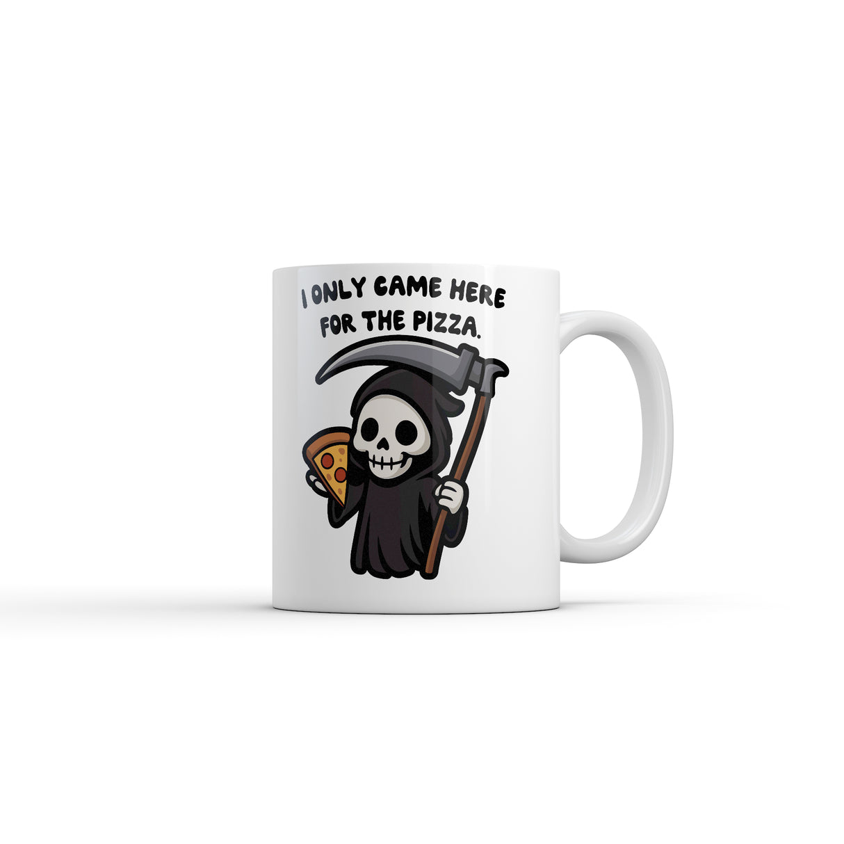 I Only Came Here for The Pizza Mug Funny Sarcastic Reaper Graphic Novelty Coffee Cup-11oz