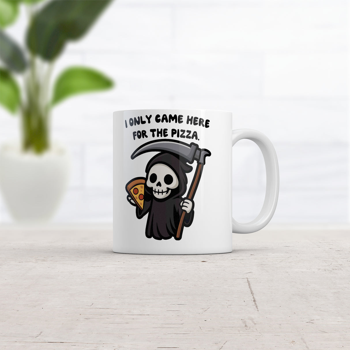I Only Came Here for The Pizza Mug Funny Sarcastic Reaper Graphic Novelty Coffee Cup-11oz
