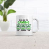 Chance Of Gaming Mug Funny Video Games Graphic Coffee Cup-11oz