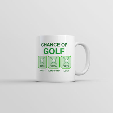 Chance Of Golf Mug Funny Golfing Graphic Coffee Cup-11oz