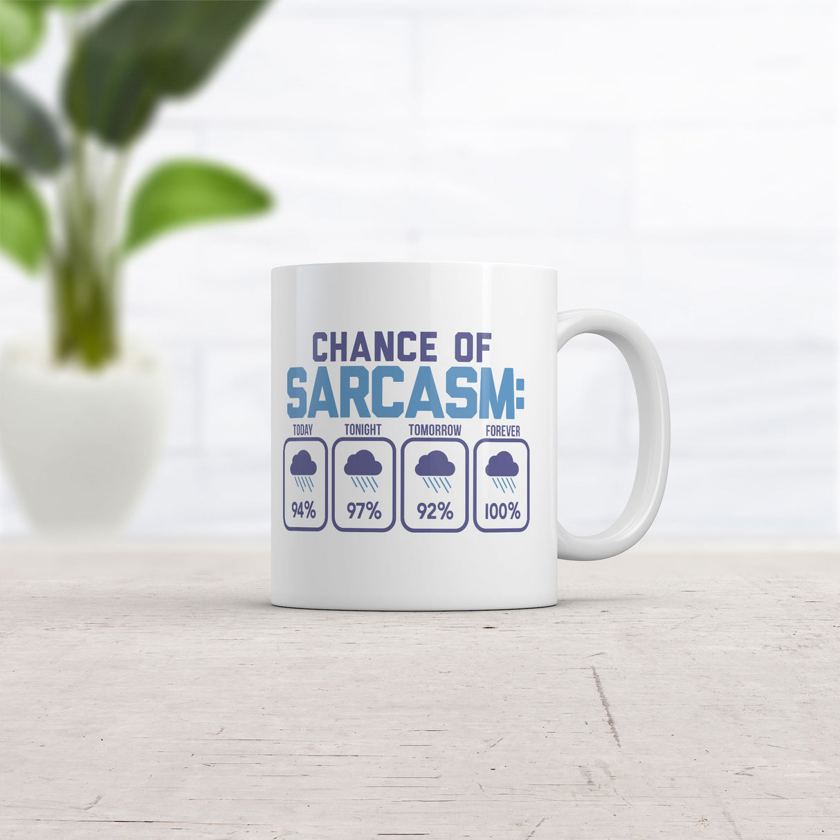 Chance Of Sarcasm Mug Funny Sarcastic Graphic Coffee Cup-11oz