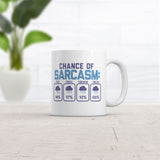 Chance Of Sarcasm Mug Funny Sarcastic Graphic Coffee Cup-11oz