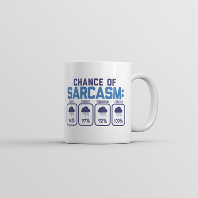 Chance Of Sarcasm Mug Funny Sarcastic Graphic Coffee Cup-11oz