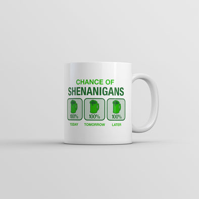 Chance Of Shenanigans Mug Funny St Patricks Day Graphic Coffee Cup-11oz