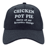 Chicken Pot Pie Three Of My Favorite Things Hat Funny 420 Cap