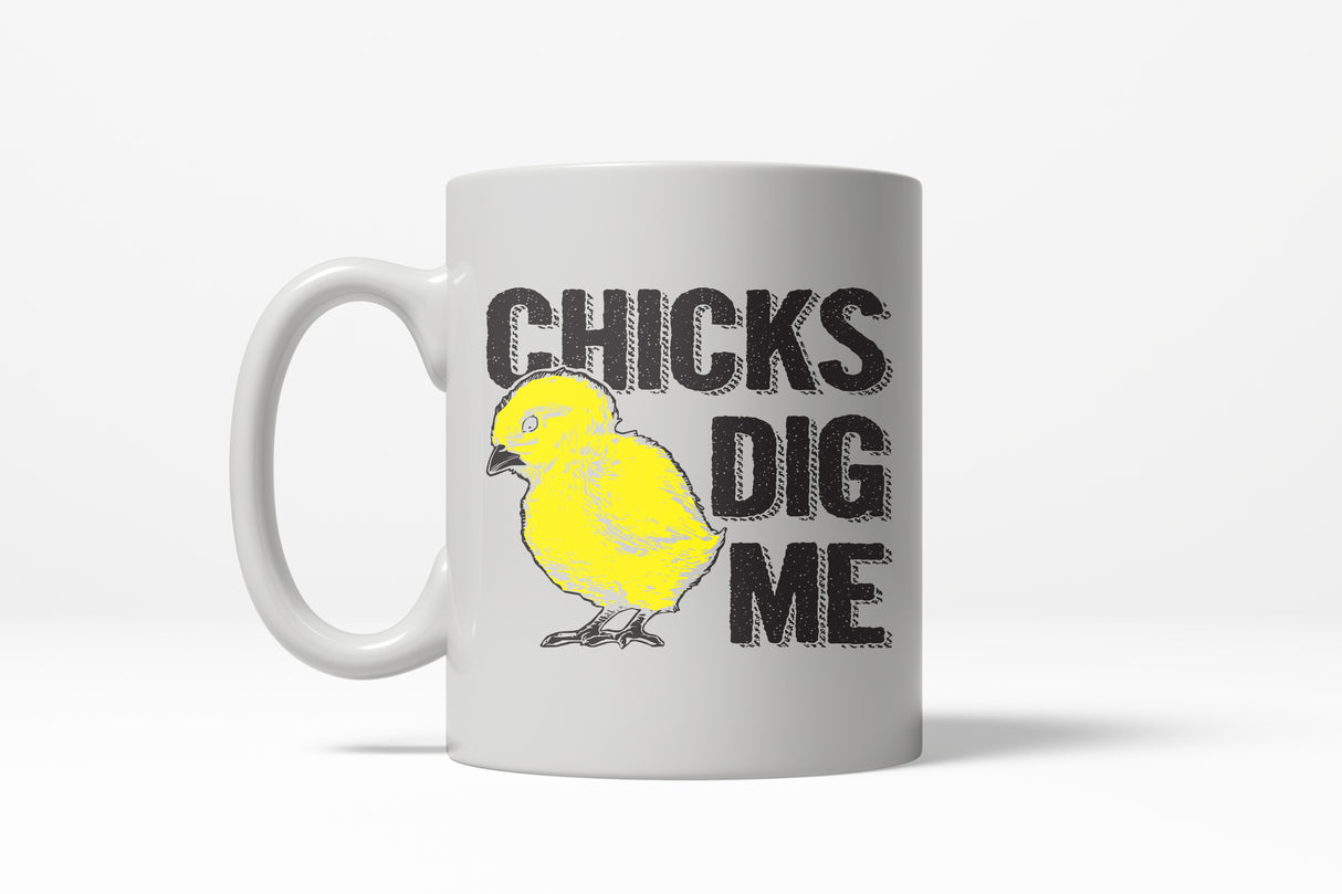 Chicks Dig Me Funny Baby Chick Easter Sunday Flirting Ceramic Coffee Drinking Mug - 11oz