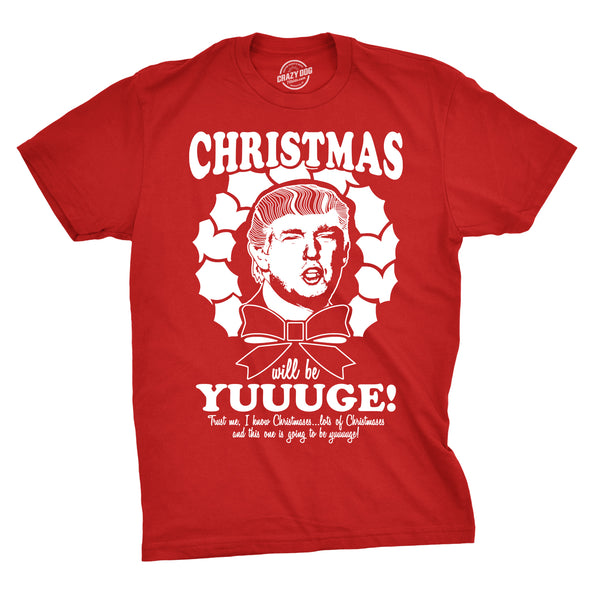 Christmas Will Be Yuuuge Men's Tshirt