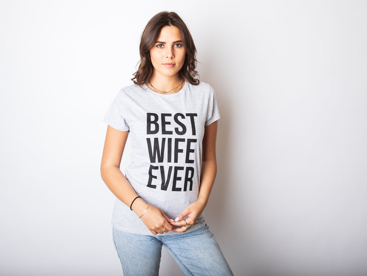 Womens Best Wife Ever T Shirt Cute Graphic Tee for Mom Funny Cool Sarcastic Top