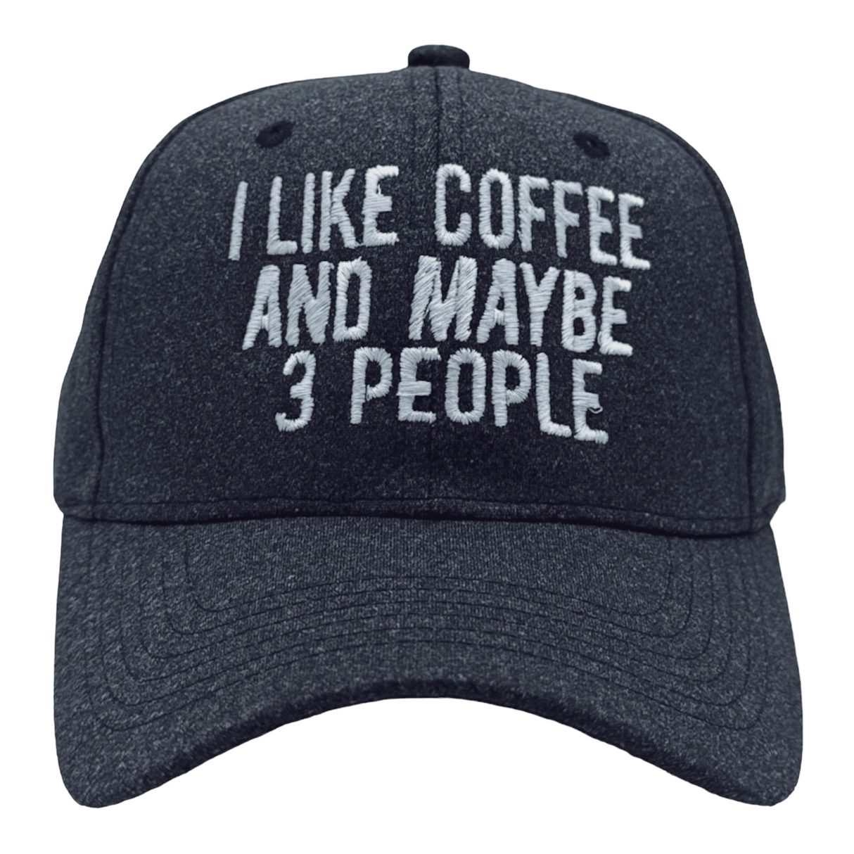 I Like Coffee And Maybe 3 People Hat Funny Sarcastic Caffeine Lovers Cap