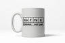 Coffee Element Shhh Not Yet Funny Nerdy Science Ceramic Coffee Drinking Mug  - 11oz