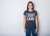 Womens Breaking News I Don't Care T shirt Funny Sarcastic Graphic Novelty Tee
