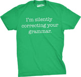 I'm Silently Correcting Your Grammar Men's Tshirt