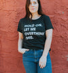 Womens Hold On Let Me Overthink This Funny T Shirt Sarcastic Graphic Novelty
