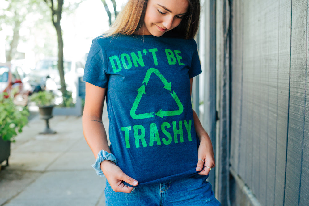 Womens Dont Be Trashy T shirt Funny Recycling Earth Day Vintage Graphic Tee