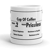 Cup of Coffee Inventory Value Priceless Funny Ceramic Coffee Drinking Mug  - 11oz