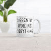 Currently Avoiding Everything Coffee Mug Funny Adulting Ceramic Cup-11oz