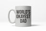 Worlds Okayest Dad Funny Family Fathers Day Ceramic Coffee Drinking Mug 11oz Cup