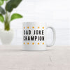 Dad Joke Champion Mug Funny Fathers Day Novelty Coffee Cup-11oz